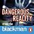 Dangerous Reality