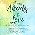 From Anxiety to Love: A Radical New Approach for Letting Go of Fear and Finding Lasting Peace