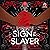 Sign of the Slayer: Soul of the Slayer, Book 1
