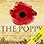 The Poppy: A History of Conflict, Loss, Remembrance, and Redemption