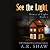 See the Light: House of Light, Book 1