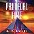Primeval Fire: Scarlet Odyssey, Book 3