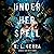 Under Her Spell: A Novel