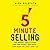 5-Minute Selling: The Proven, Simple System That Can Double Your Sales...Even When You Don't Have Time