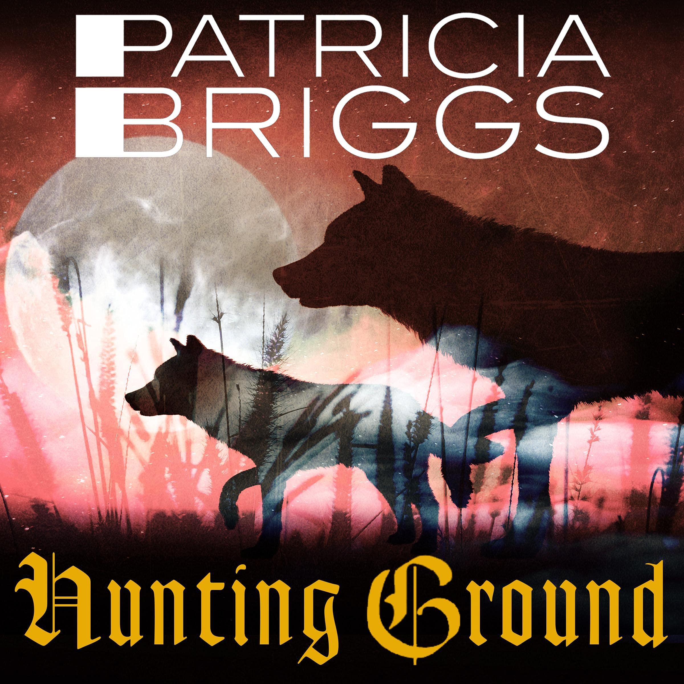 Hunting Ground: Alpha and Omega, Book 2
