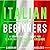 Italian for Beginners: A Comprehensive Guide for Learning the Italian Language Fast