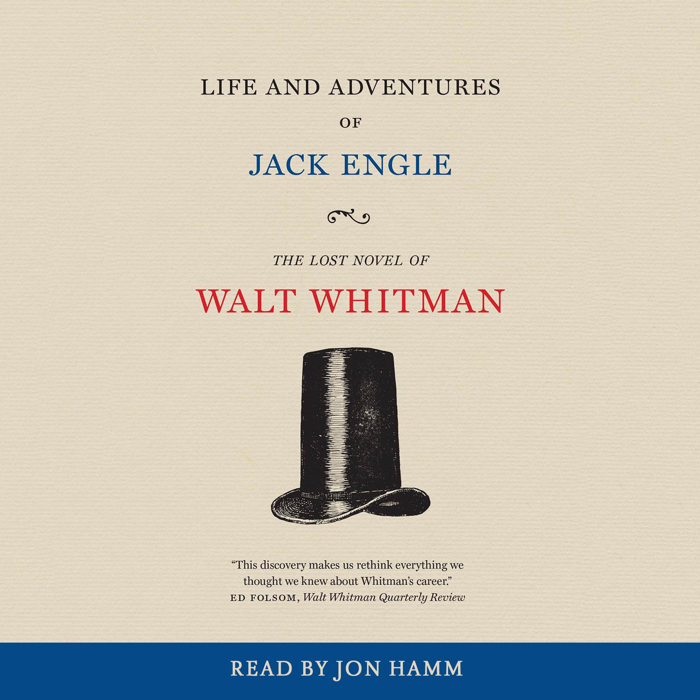 Life and Adventures of Jack Engle: An Auto-Biography; A Story of New York at the Present Time in which the Reader Will Find Some Familiar Characters