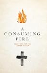 A Consuming Fire:...