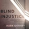 Blind Injustice: ...