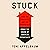 Stuck: How the Privileged and the Propertied Broke the Engine of American Opportunity