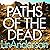 Paths of the Dead