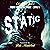 Static: Panic! Horror in Space, Book 1