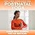 Post-Natal Yoga: Yoga Class and Guide Book.