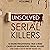 Unsolved Serial Killers: 10 More Frightening True Crime Cases of Unidentified Serial Killers (The Ones You've Never Heard Of, Volume 2)