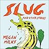 Slug and Other St...