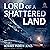 Lord of a Shattered Land: Chronicles of Hanuvar, Book 1
