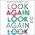 Look Again: The Power of Noticing What Was Always There