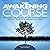 The Awakening Course: Discover the Missing Secret for Attracting Health, Wealth, Happiness and Love