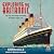 Exploring the Britannic: The Life, Last Voyage and Wreck of Titanic's Tragic Twin