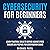 Cybersecurity for Beginners: Learn Practical Skills to Defend Against Cyber Threats and Prepare for Certification Exams