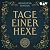 Tage einer Hexe: Das Hexenkompendium der Monster