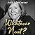 Whatever Next?: Lessons from an Unexpected Life