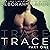 TRACE - Part One