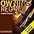 Owning Regina: Diary of My Unexpected Passion for Another Woman