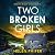 Two Broken Girls: Detective Morgan Brookes, Book 13