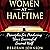 Women at Halftime: Principles for Producing Your Successful Second Half