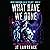 What Have We Done: When Tomorrow Calls, Book 3
