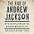 The Rise of Andrew Jackson: Myth, Manipulation, and the Making of Modern Politics
