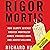Rigor Mortis: How Sloppy Science Creates Worthless Cures, Crushes Hope, and Wastes Billions