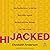 Hijacked: How Neoliberalism Turned the Work Ethic Against Workers and How Workers Can Take It Back