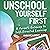 Unschool Yourself First: A Parent's Gateway to Self-Directed Learning