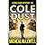 Cole Dust: Two lives. Two centuries. One legacy that won’t stay buried.