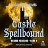 Castle Spellbound...