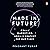 Made In Future: A Story of Marketing, Media, and Content for our Times