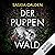 Der Puppenwald: Ein Evelyn-Holm-Thriller 1