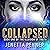 Collapsed: Book One of The Illusion of Truth