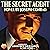 The Secret Agent