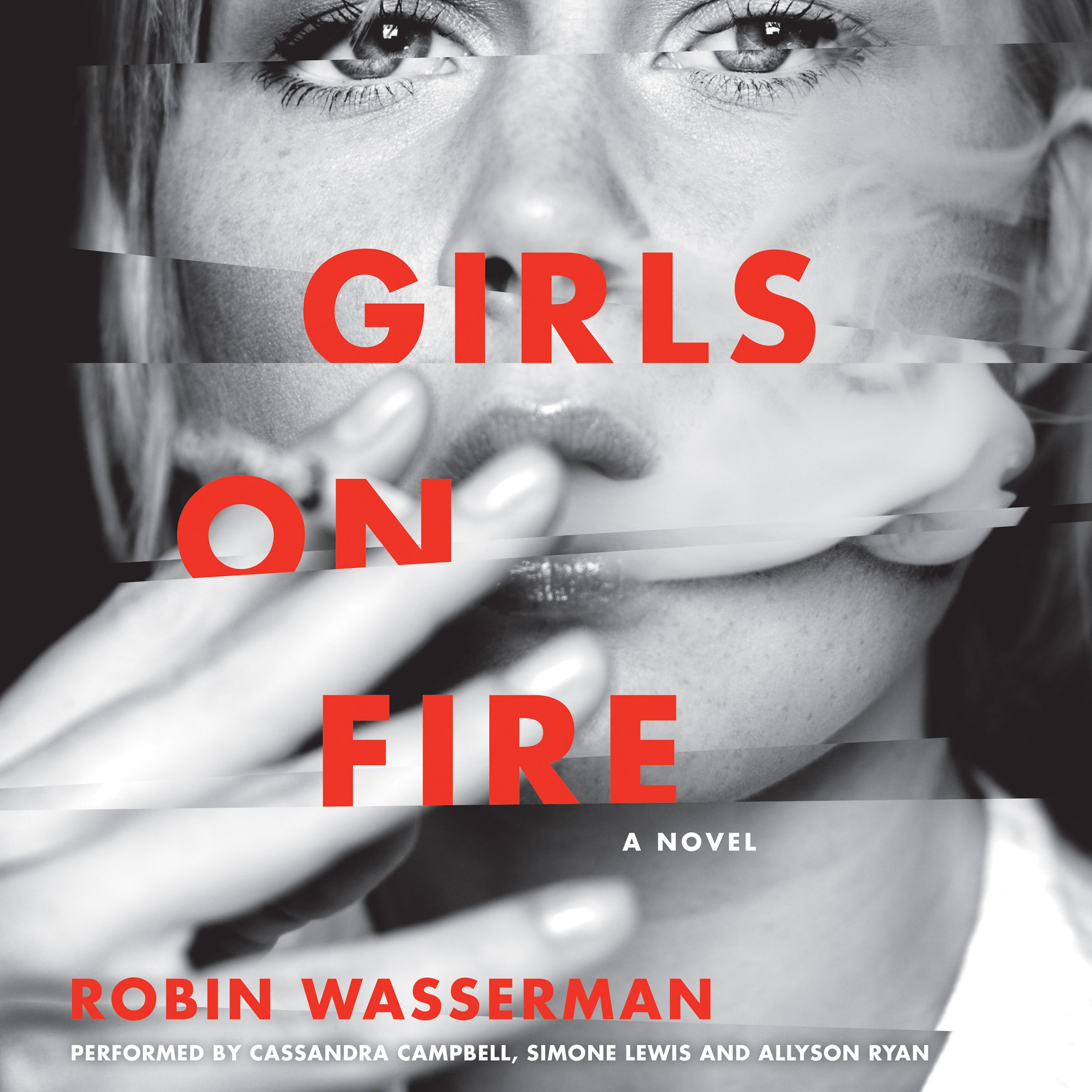 Girls on Fire: A Novel