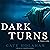 Dark Turns