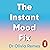 The Instant Mood Fix: Emergency Remedies to Beat Anxiety, Panic or Stress