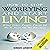 How to Stop Worrying and Start Living: What Other People Think of Me Is None of My Business