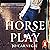 Horse Play