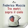 Tre metri sopra i...