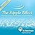 The Ripple Effect: Maximizing the Power of Relationships for Your Life and Business