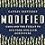 Modified: GMOs and the Threat to Our Food, Our Land, Our Future