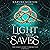 The Light That Saves: The Half-Light Chronicles